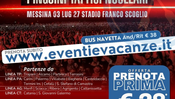 Bus per PINGUINI TATTICI NUCLEARI in concerto a Messina il 03 LUGLIO 2027
